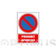 SENYAL PROHIBIT APARCAR  345X245 MM-PR